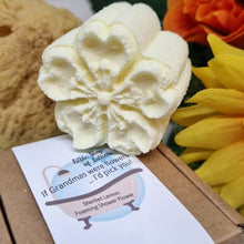 Load image into Gallery viewer, If Grandmas Were Flowers, I&#39;d Pick You - Shower Flower - Foaming Body Wash - Mothers Day
