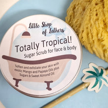 Load image into Gallery viewer, Sugar Scrub - Totally Tropical (Mango &amp; Papaya) - Face and Body Exfoliator
